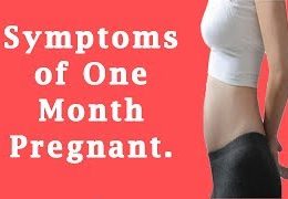 One Month Pregnant Symptoms | 10 Symptoms of One Month Pregnant